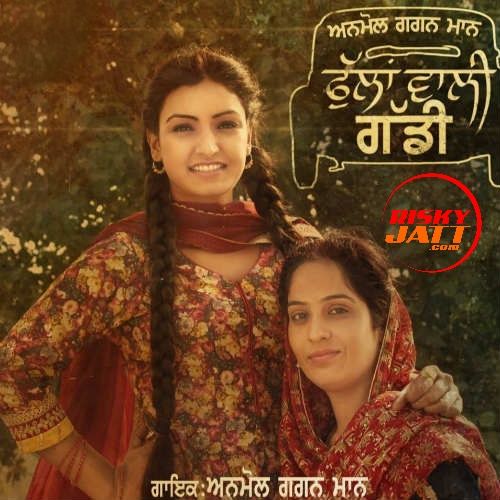 Phullan Wali Gaddi Anmol Gagan Maan Mp3 Song Free Download