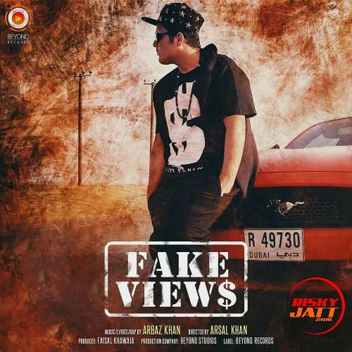 Fake Views Arbaz Khan Mp3 Song Free Download