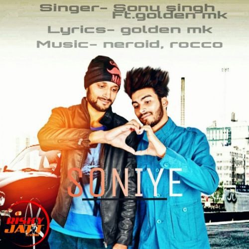 Soniye Sonu Singh, Golden Mk Mp3 Song Free Download