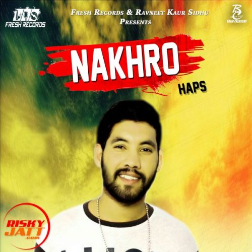 Nakhro Haps Mp3 Song Free Download