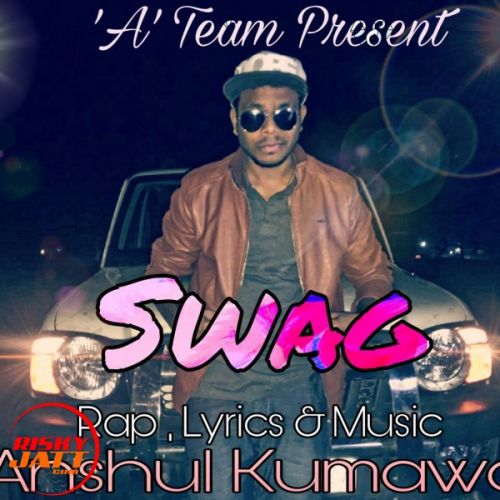 Swag Anshul Kumawat Mp3 Song Free Download