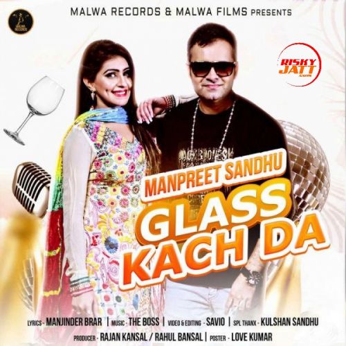 Glass Kach Da Manpreet Sandhu Mp3 Song Free Download