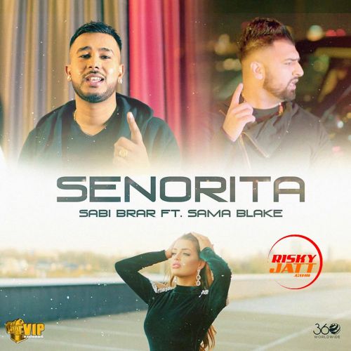 Senorita Sabi Brar Mp3 Song Free Download