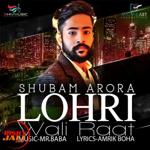 Lohri Wali Raat Shubam Arora Mp3 Song Free Download