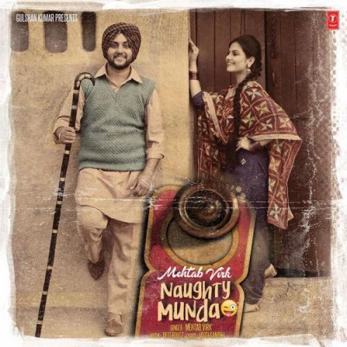 Naughty Munda Mehtab Virk Mp3 Song Free Download