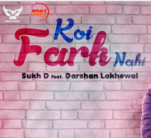 Koi Fark Nahi Sukh D Mp3 Song Free Download