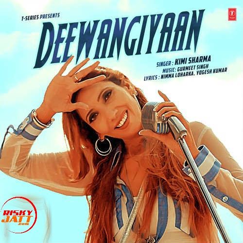 Deewangiyaan Kimi Sharma Mp3 Song Free Download