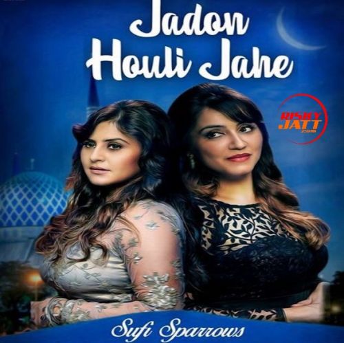 Jadon Houli Jahe Sufi Sparrows Mp3 Song Free Download