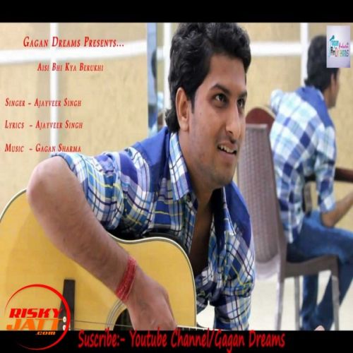 Aisi Bhi Kya Berukh Ajayveer Singh Mp3 Song Free Download