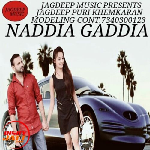 Naddia gaddia Jagdeep Puri Khemkaran Mp3 Song Free Download