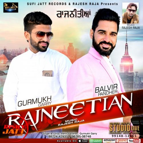 Rajneetian Balbir Pandher, Gurmukg Garry Mp3 Song Free Download