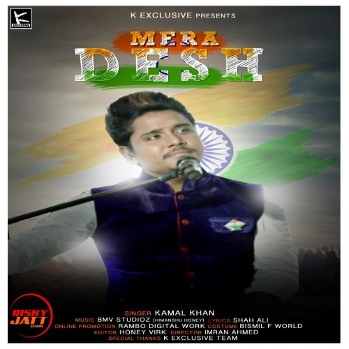 Mera Desh Kamal Khan Mp3 Song Free Download