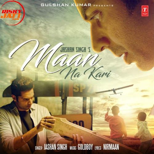 Maan Na Kari Jashan Singh Mp3 Song Free Download
