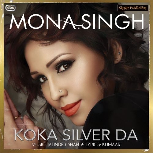 Koka Silver Da Mona Singh Mp3 Song Free Download