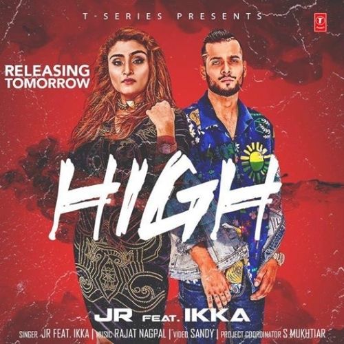 High (Haye Hukku) Ikka, JR Mp3 Song Free Download