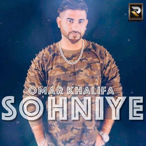 Sohniye Omar Khalifa Mp3 Song Free Download