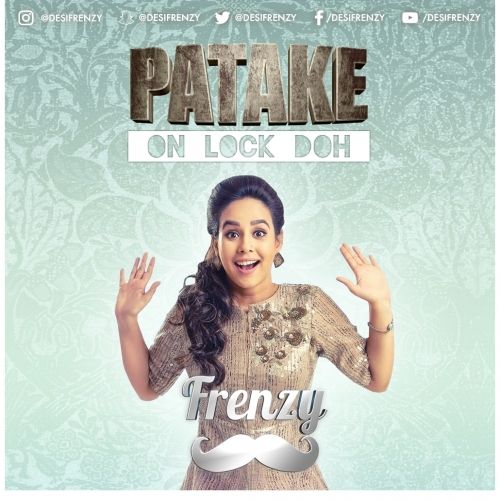 Patake On Lock Doh Rupinder Handa, Dj Frenzy, Sunanda Sharma, Doneao Mp3 Song Free Download
