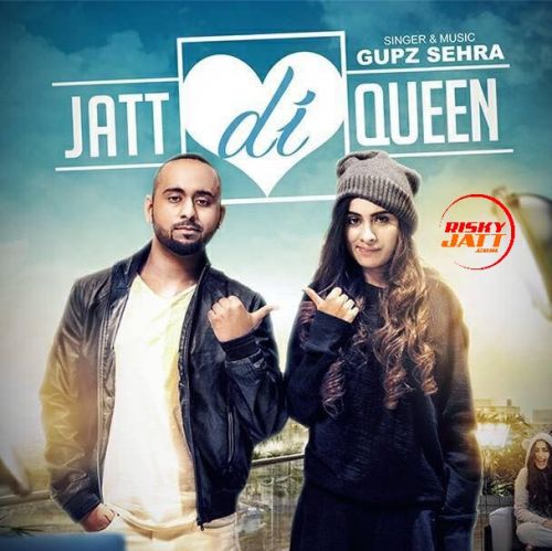 Jatt Di Queen Gupz Mp3 Song Free Download