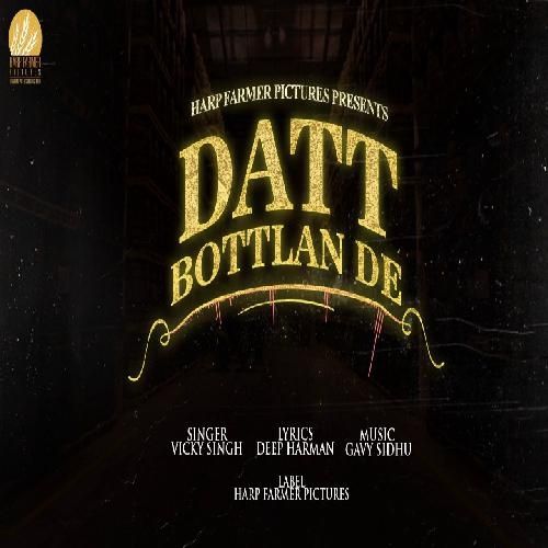 Datt Bottlan De Vicky Singh Mp3 Song Free Download