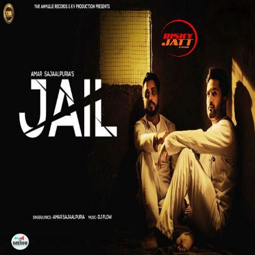 Jail Amar Sajaalpuria Mp3 Song Free Download