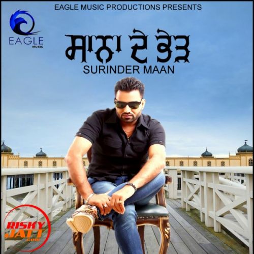 Sanna de bhed Surinder Maan Mp3 Song Free Download