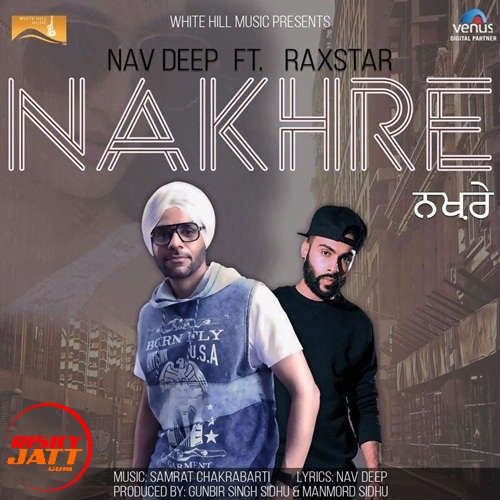 Nakhre Nav Deep, Raxstar Mp3 Song Free Download