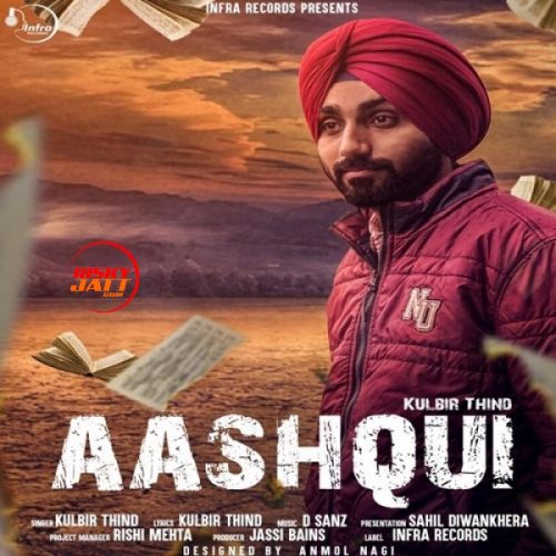 Aashqui Kulbir Thind Mp3 Song Free Download