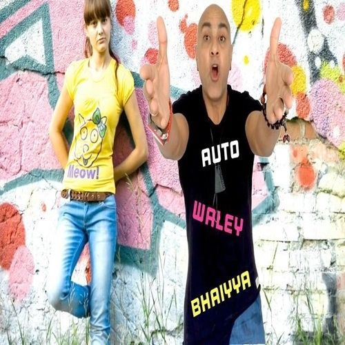 Auto Waley Bhaiyya Baba Sehgal Mp3 Song Free Download