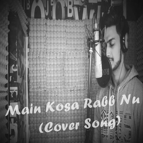 Main Kosa Rabb Nu (Cover Song) Vaibhav Kundra Mp3 Song Free Download