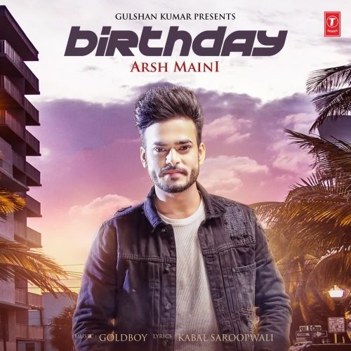 Birthday Arsh Maini Mp3 Song Free Download