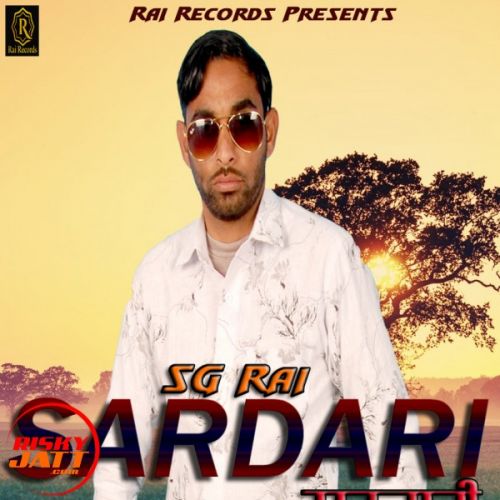 Sardari SG Rai Mp3 Song Free Download