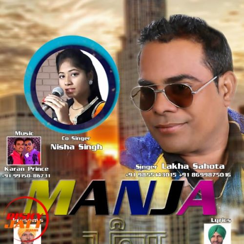 Manja Lakha Sahota Ft Nisha Singh Mp3 Song Free Download