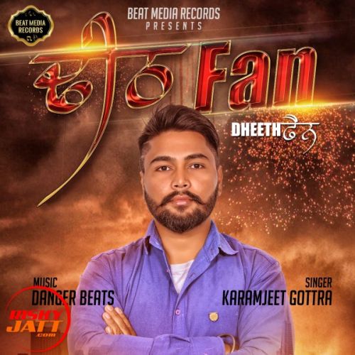 Dheeth Fan Karamjeet Gottra Mp3 Song Free Download