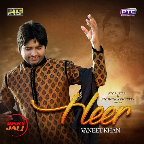 Heer Vaneet Khan Mp3 Song Free Download