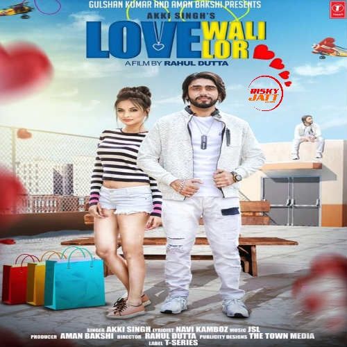 Love Wali Lor Akki singh Mp3 Song Free Download