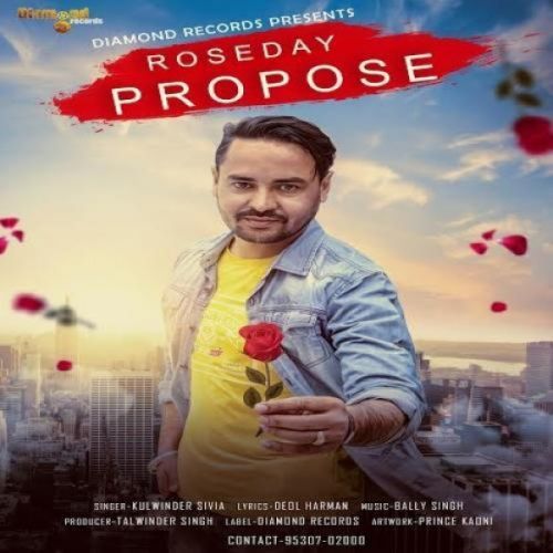 Rose Day Propose Kulwinder Sivia Mp3 Song Free Download