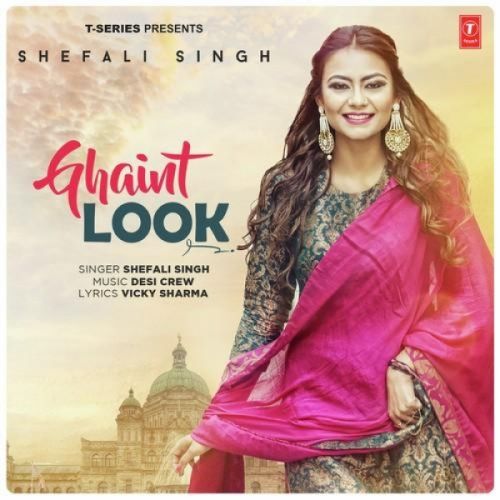 Ghaint Look Shefali Singh Mp3 Song Free Download