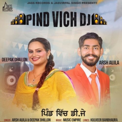 Pind Vich DJ Deepak Dhillon, Arsh Aujla Mp3 Song Free Download