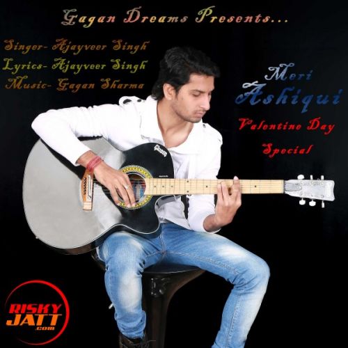 Meri Ashiqui Ajayveer Singh Mp3 Song Free Download