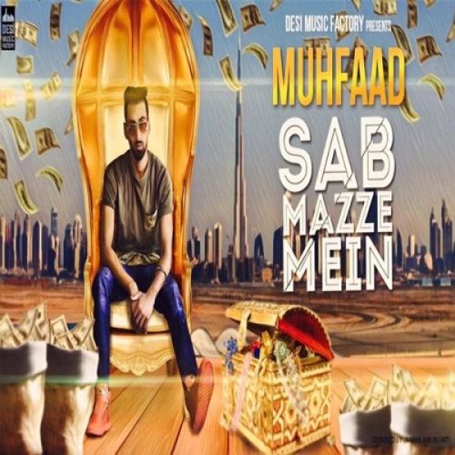 Sab Mazze Mein Muhfaad Mp3 Song Free Download