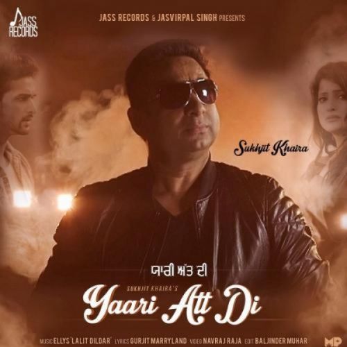 Yaari Att Di Sukhjit Khaira Mp3 Song Free Download