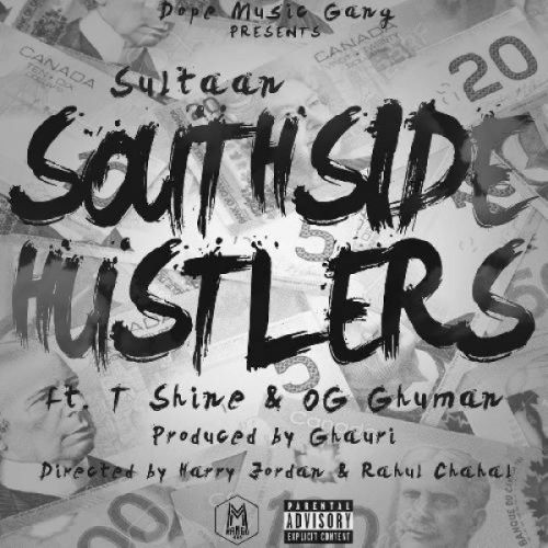 SouthSide Hustlers Sultaan, Shine, OG Ghuman Mp3 Song Free Download