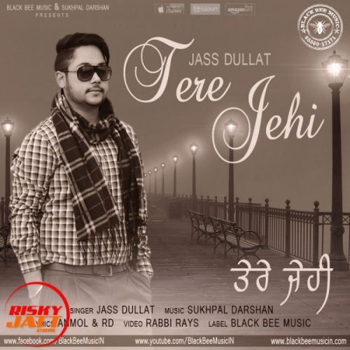 Tere Jehi Jass Dullat Mp3 Song Free Download