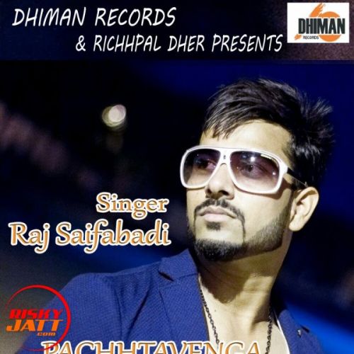 Pachhtavenga Raj Saifabadi Mp3 Song Free Download
