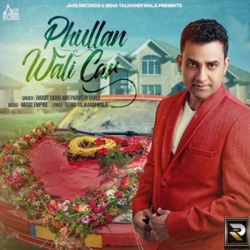 Phullan Wali Car Harjit Sidhu, Parveen Dardi Mp3 Song Free Download