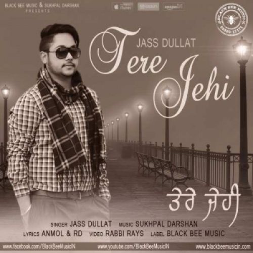 Tere Jehi Jass Dullat Mp3 Song Free Download