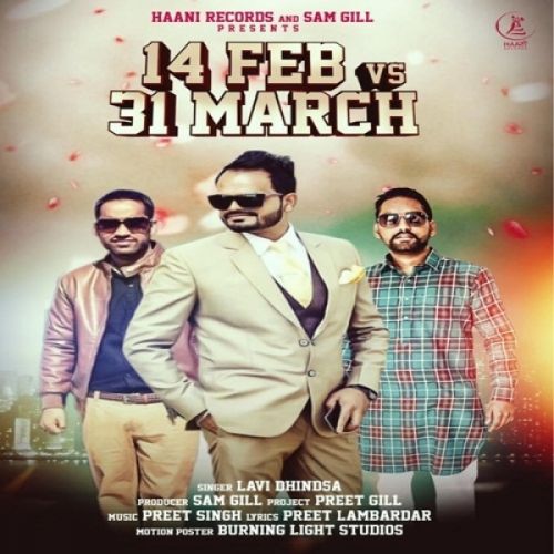 14 Feb Vs 31 March Lavi Dhindsa Mp3 Song Free Download