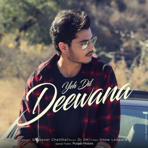 Yeh Dil Deewana Gurnazar Mp3 Song Free Download