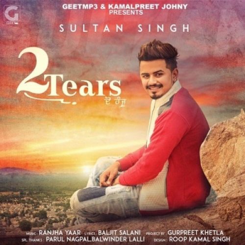 2 Tears Sultan Singh Mp3 Song Free Download