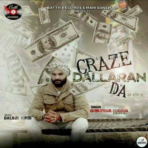 Craze Dallaran Da Gurupkar Cheema Mp3 Song Free Download